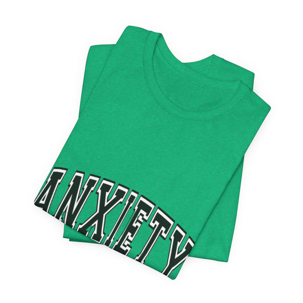 Anxiety University Tee — College Style Graphic T-Shirt
