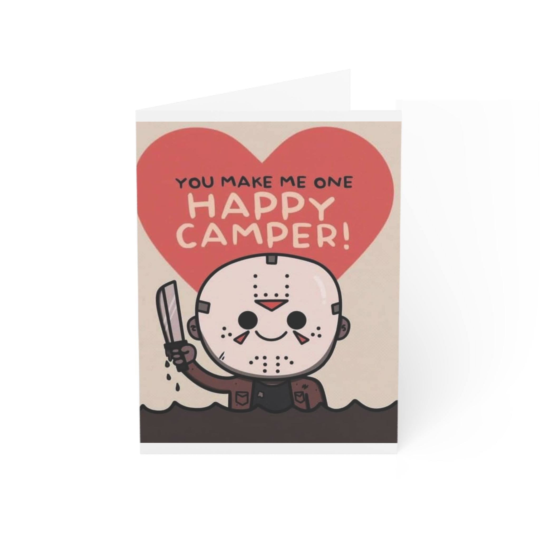 Funny Horror Valentine Greeting Card — "You Make Me One Happy Camper"