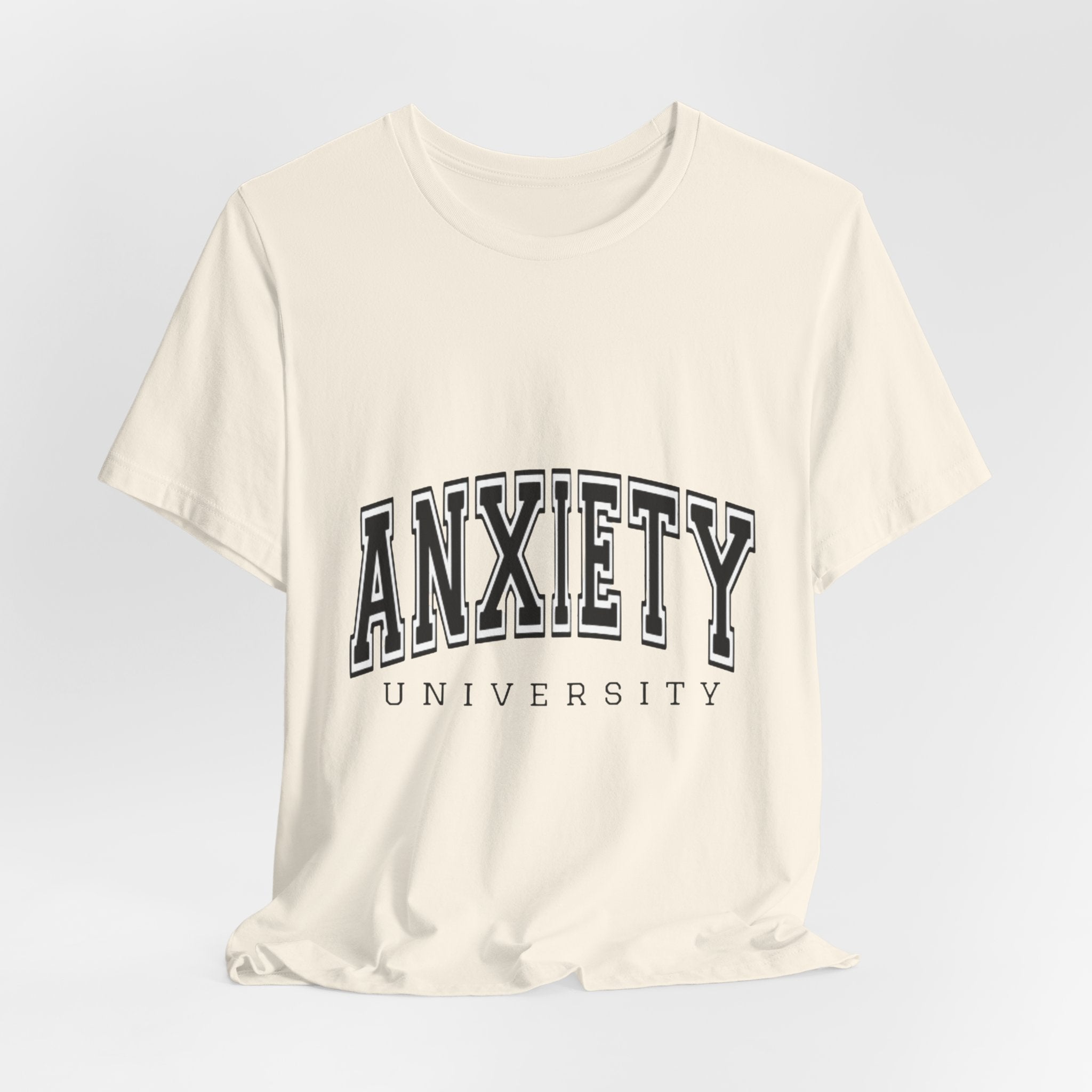 Anxiety University Tee — College Style Graphic T-Shirt