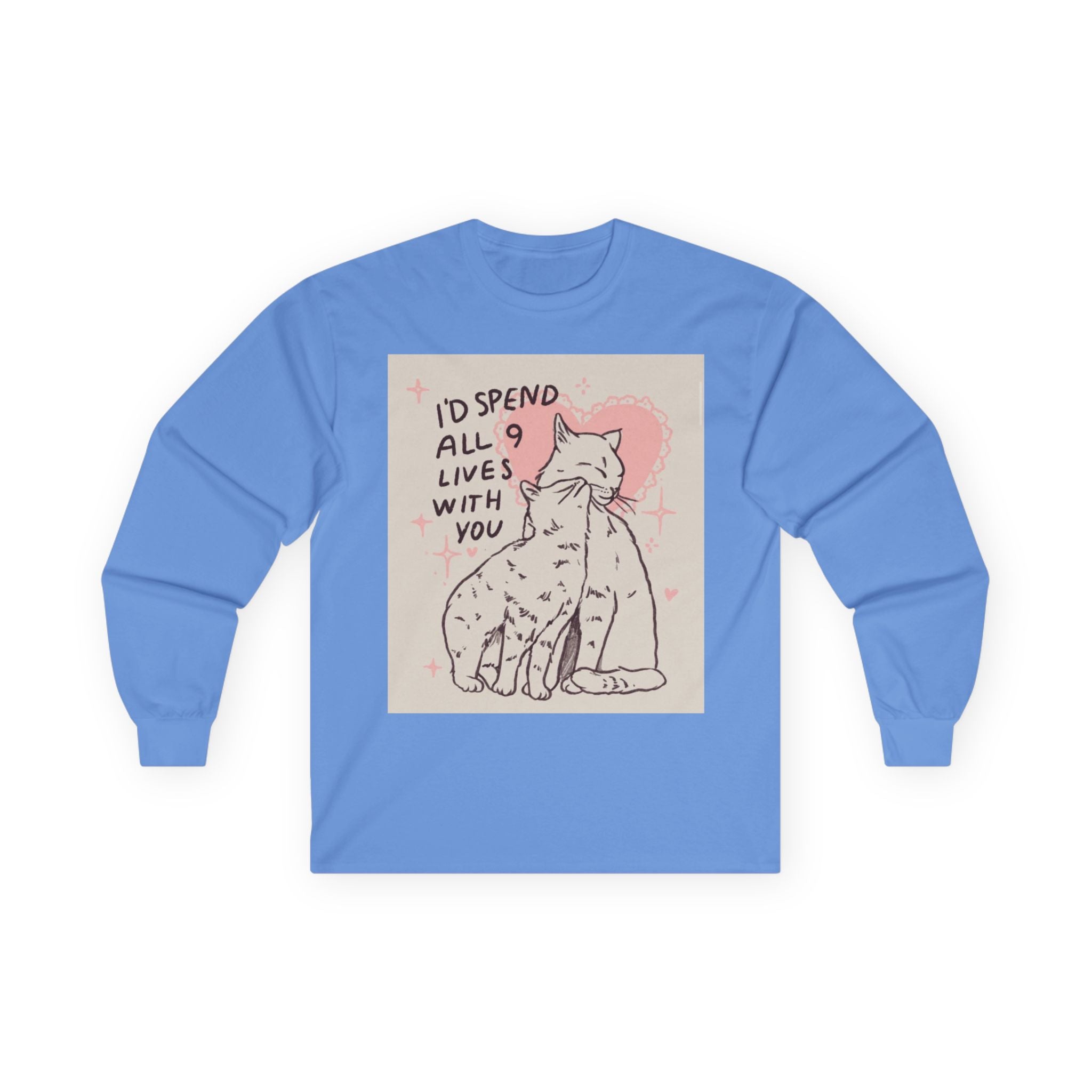 Cat Love Long Sleeve Tee — "I'd Spend All 9 Lives With You"