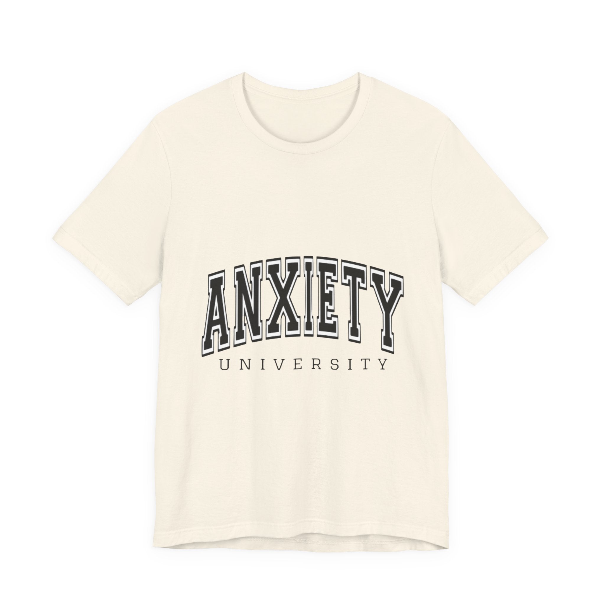 Anxiety University Tee — College Style Graphic T-Shirt