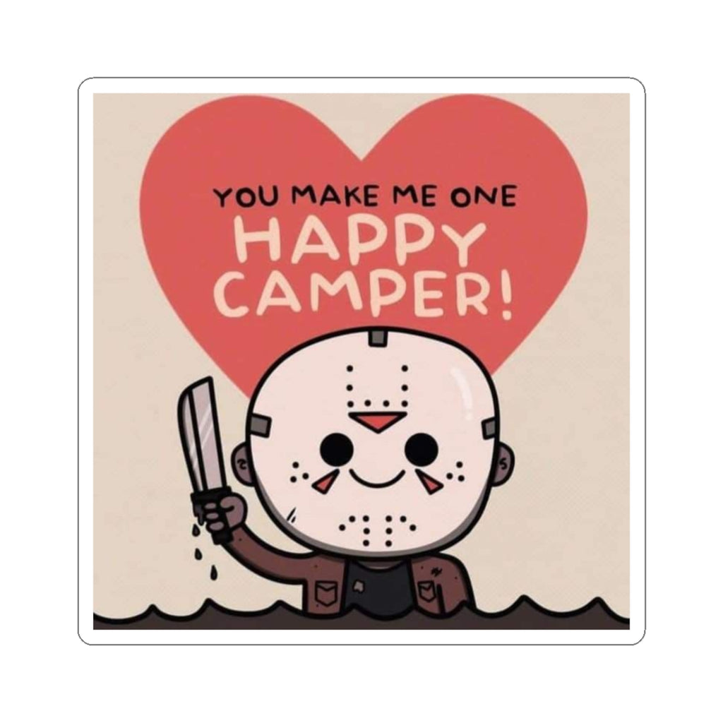 Horror Valentine Sticker — "You Make Me One Happy Camper" Kiss-Cut Sticker