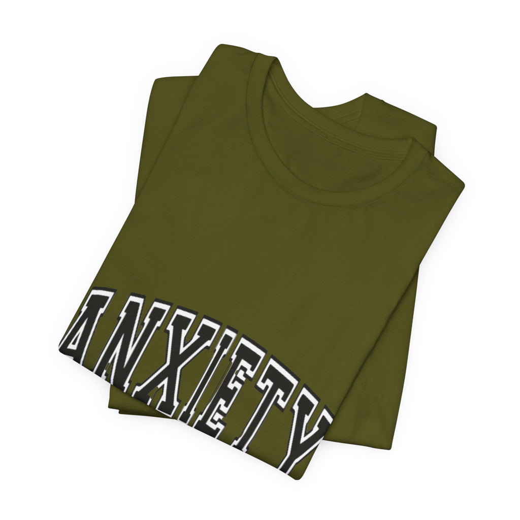 Anxiety University Tee — College Style Graphic T-Shirt