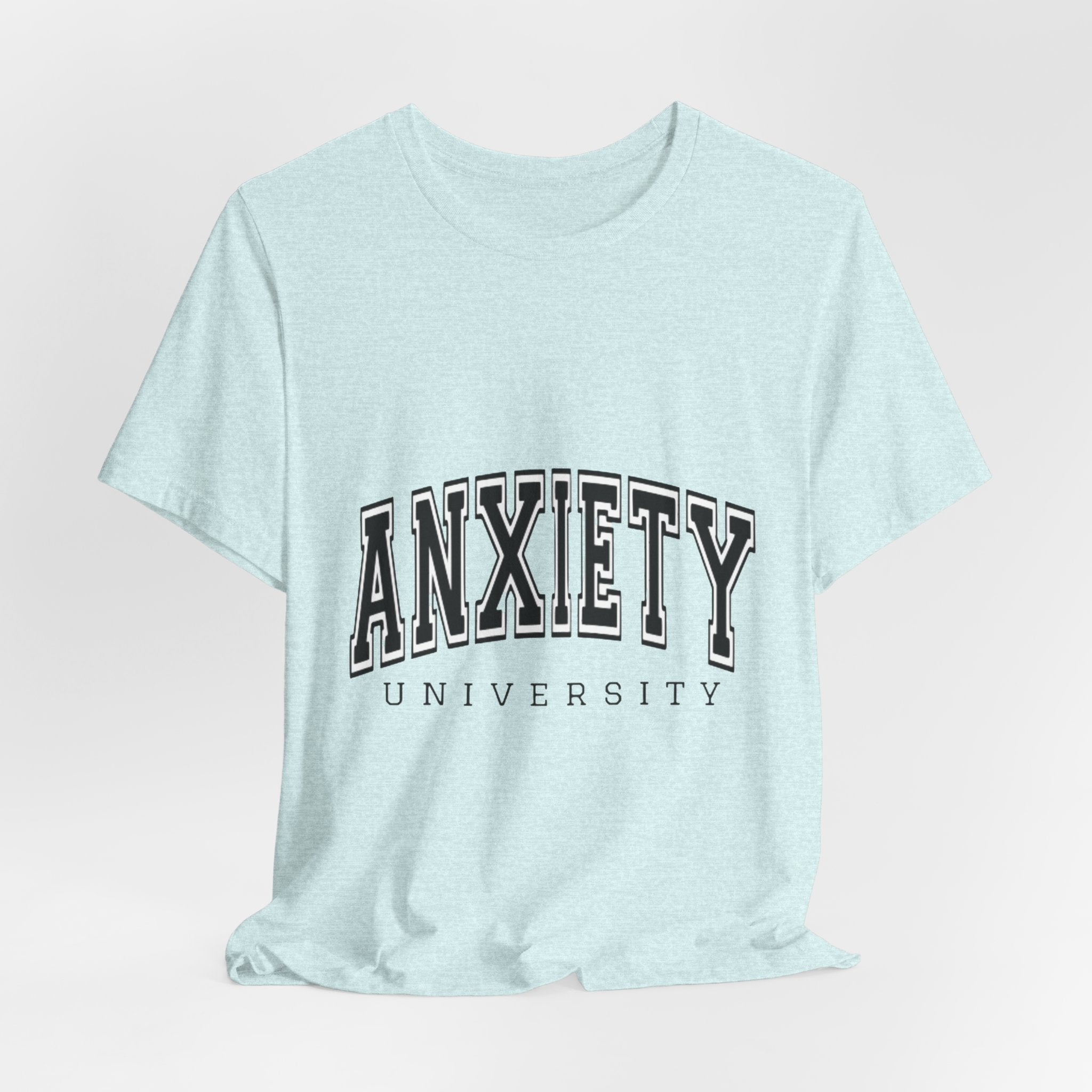 Anxiety University Tee — College Style Graphic T-Shirt