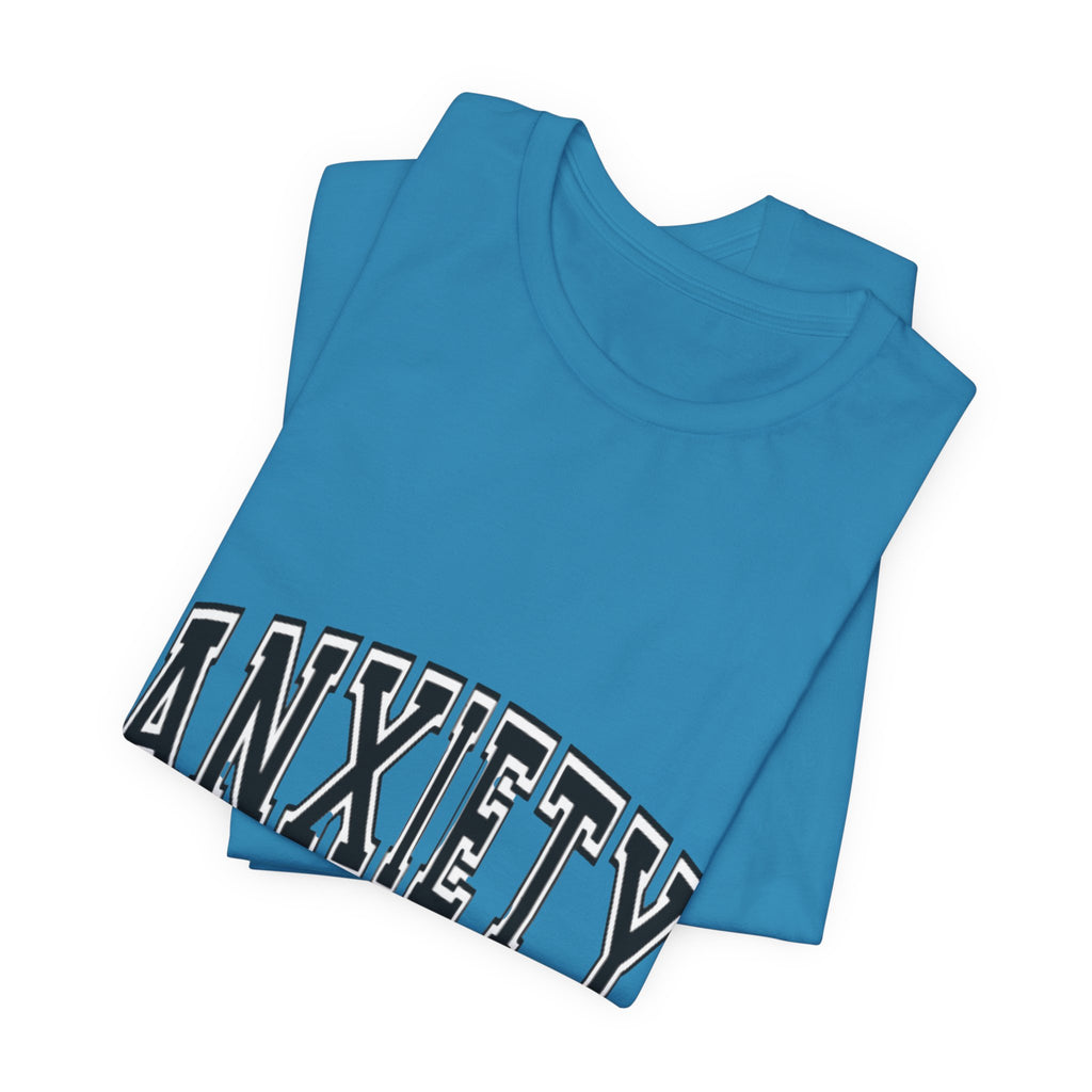 Anxiety University Tee — College Style Graphic T-Shirt