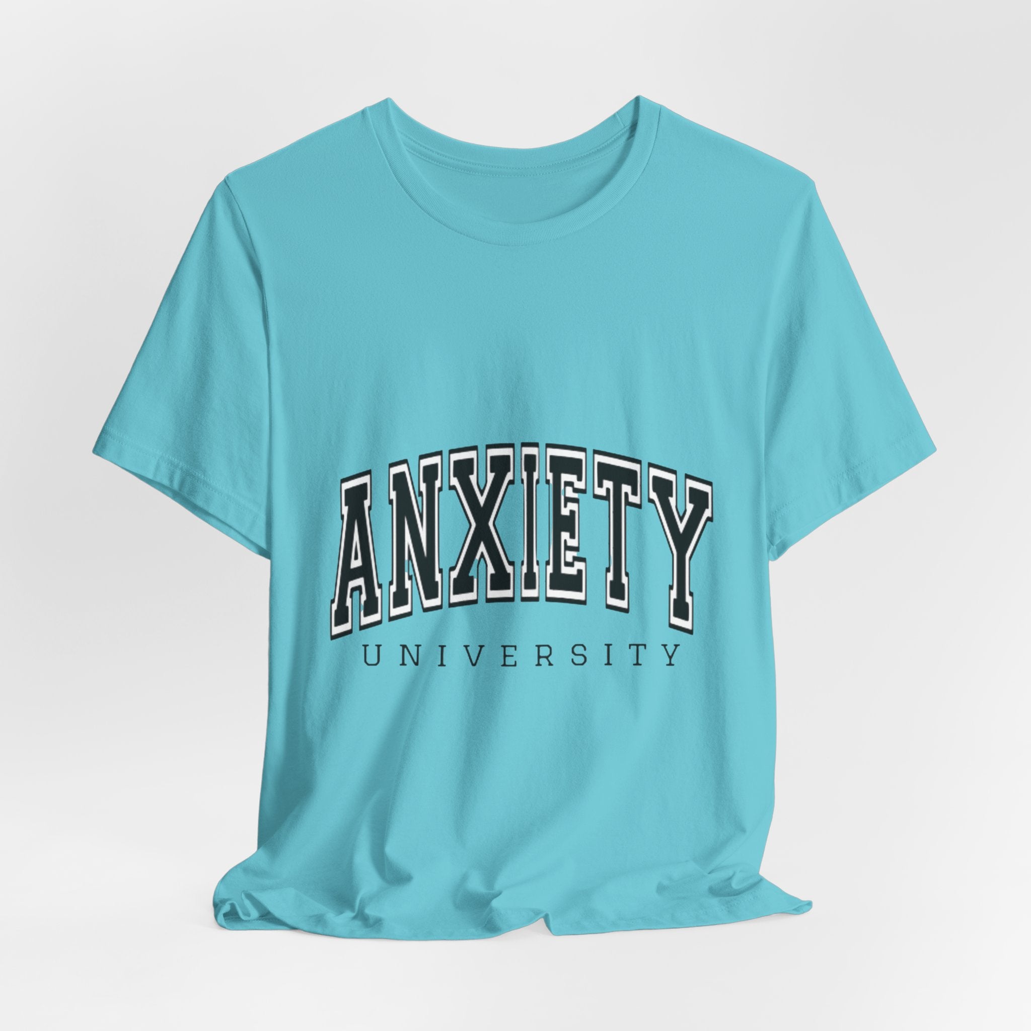 Anxiety University Tee — College Style Graphic T-Shirt