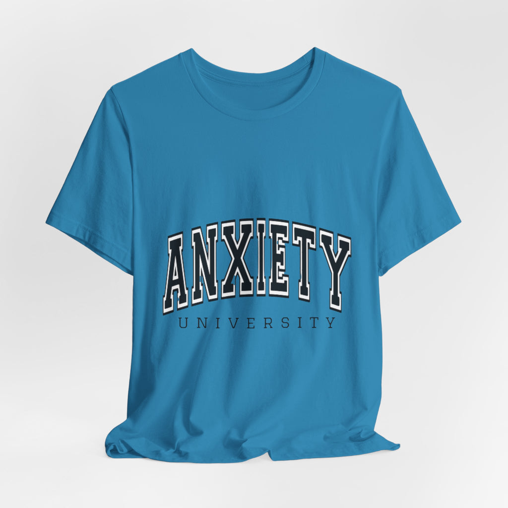 Anxiety University Tee — College Style Graphic T-Shirt