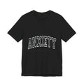 Anxiety University Tee — College Style Graphic T-Shirt