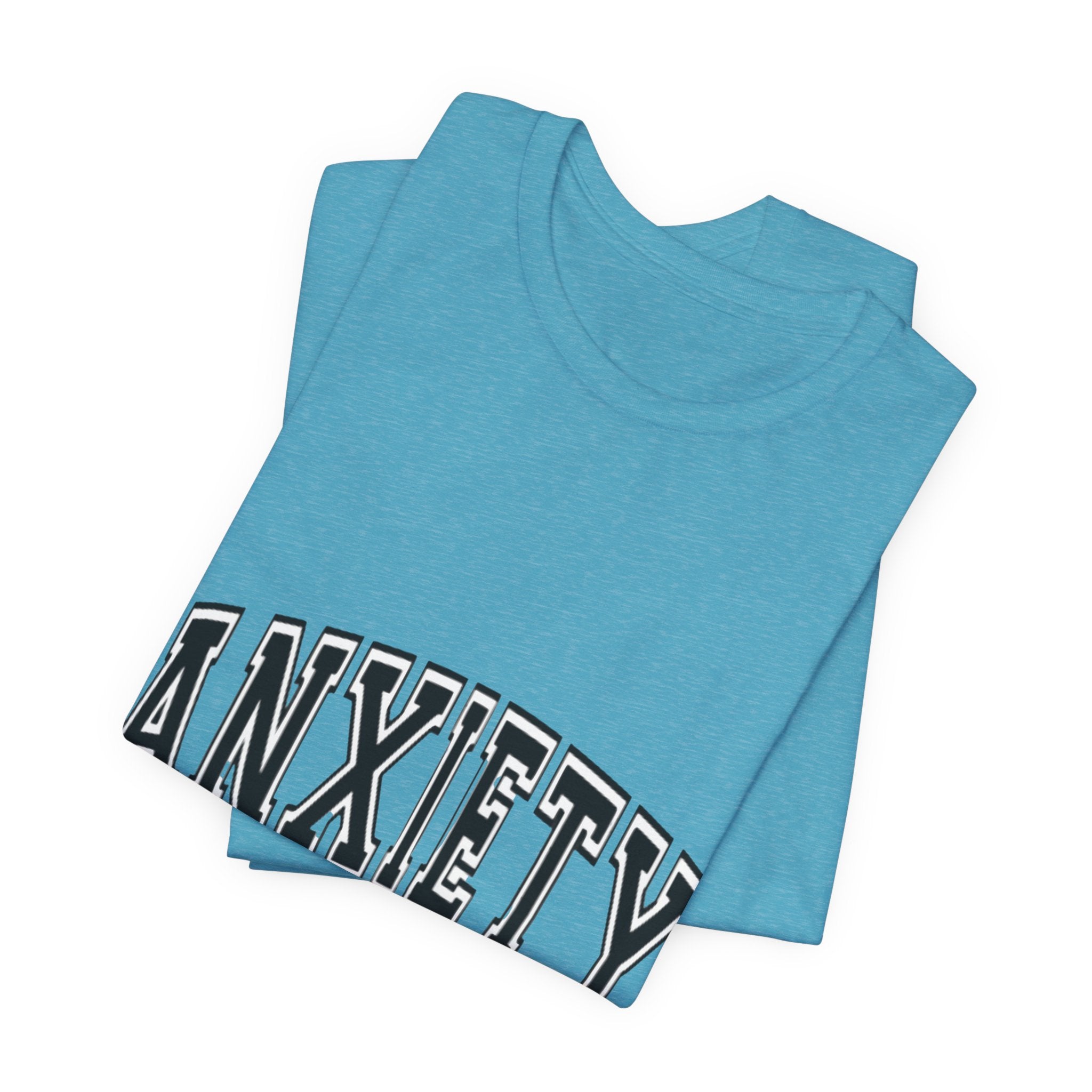 Anxiety University Tee — College Style Graphic T-Shirt