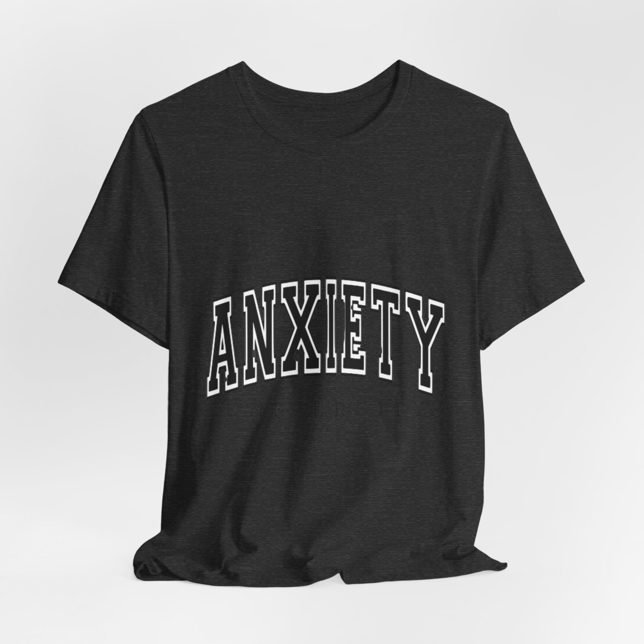 Anxiety University Tee — College Style Graphic T-Shirt