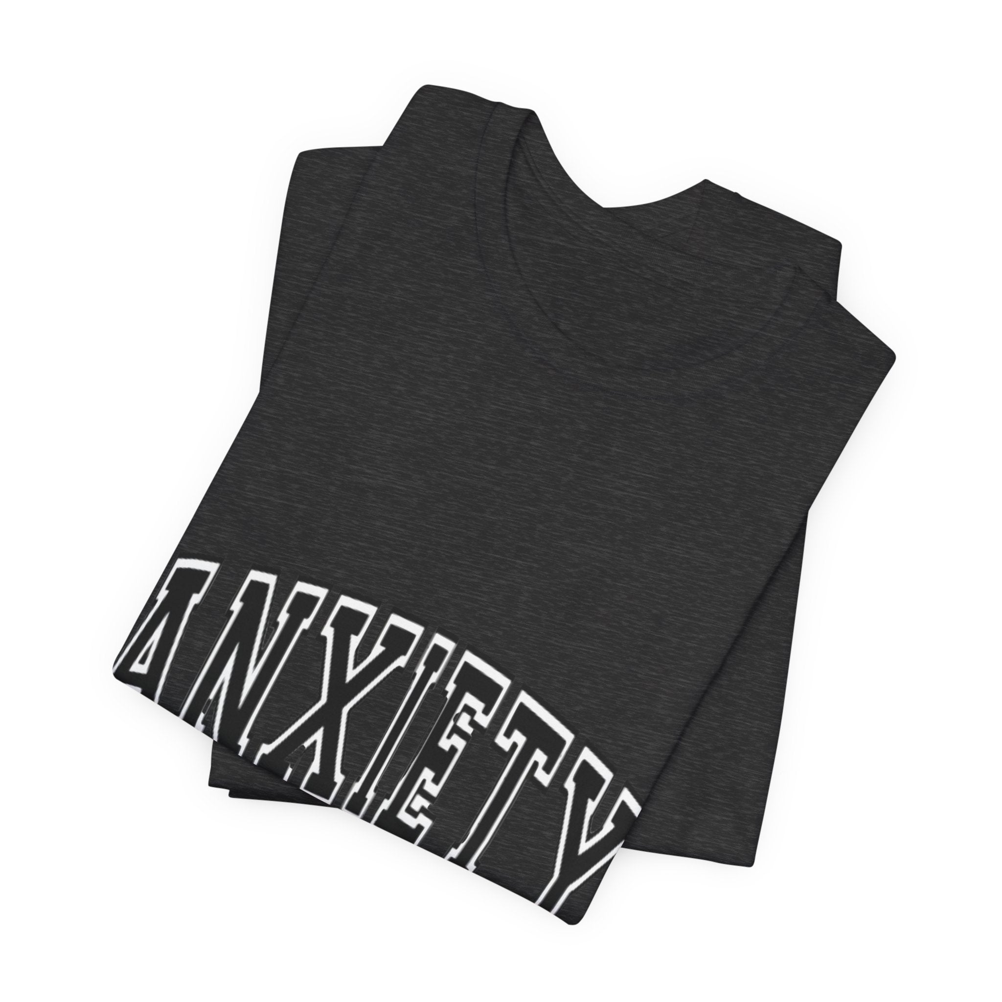 Anxiety University Tee — College Style Graphic T-Shirt