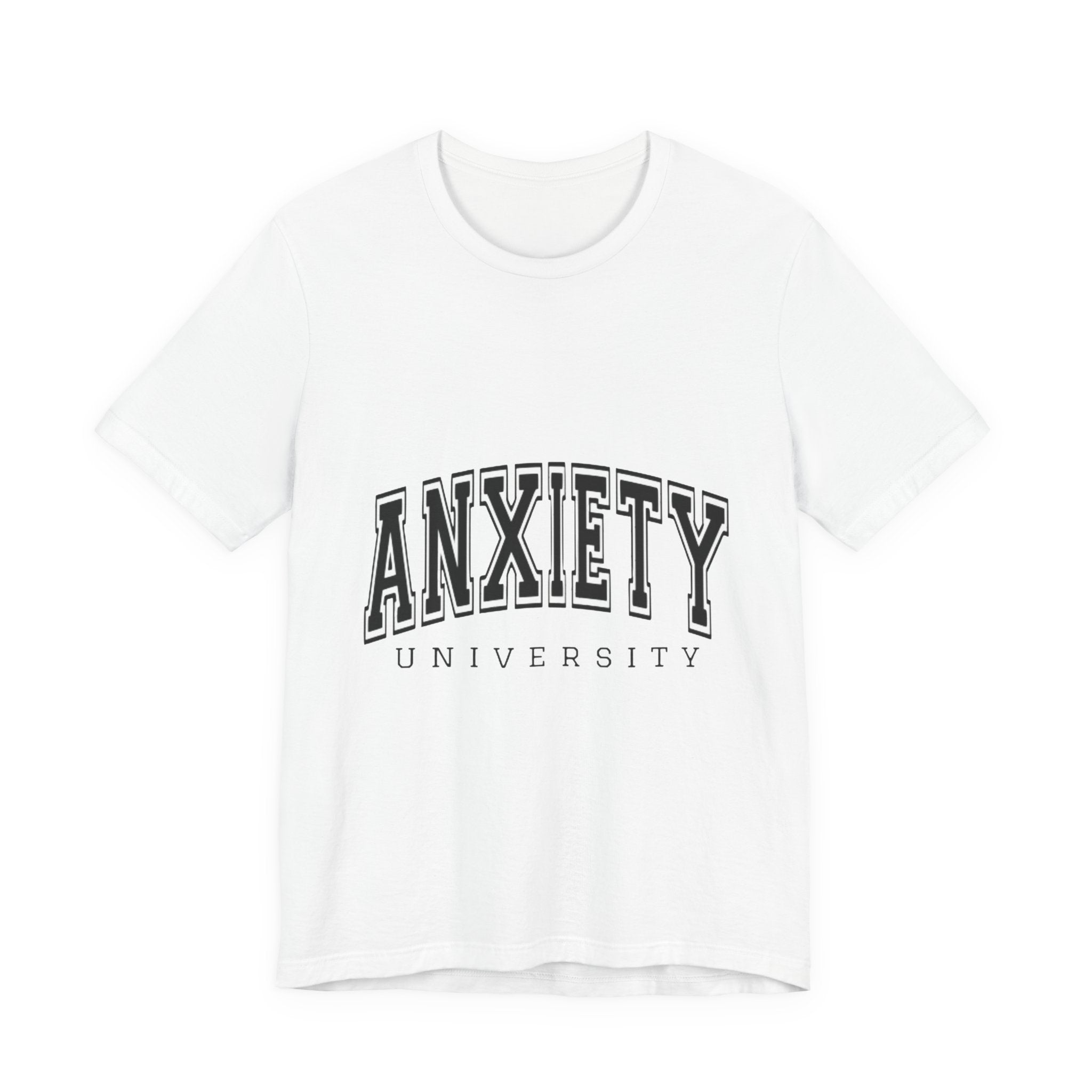 Anxiety University Tee — College Style Graphic T-Shirt