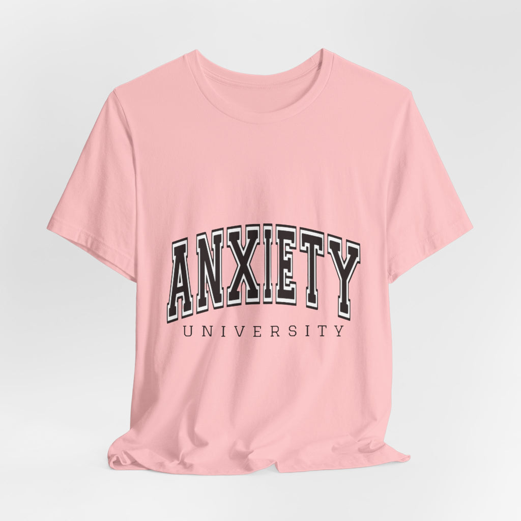 Anxiety University Tee — College Style Graphic T-Shirt