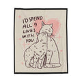 valentines Blanket — "I'd Spend All 9 Lives With You" Cute Cat Plush Throw