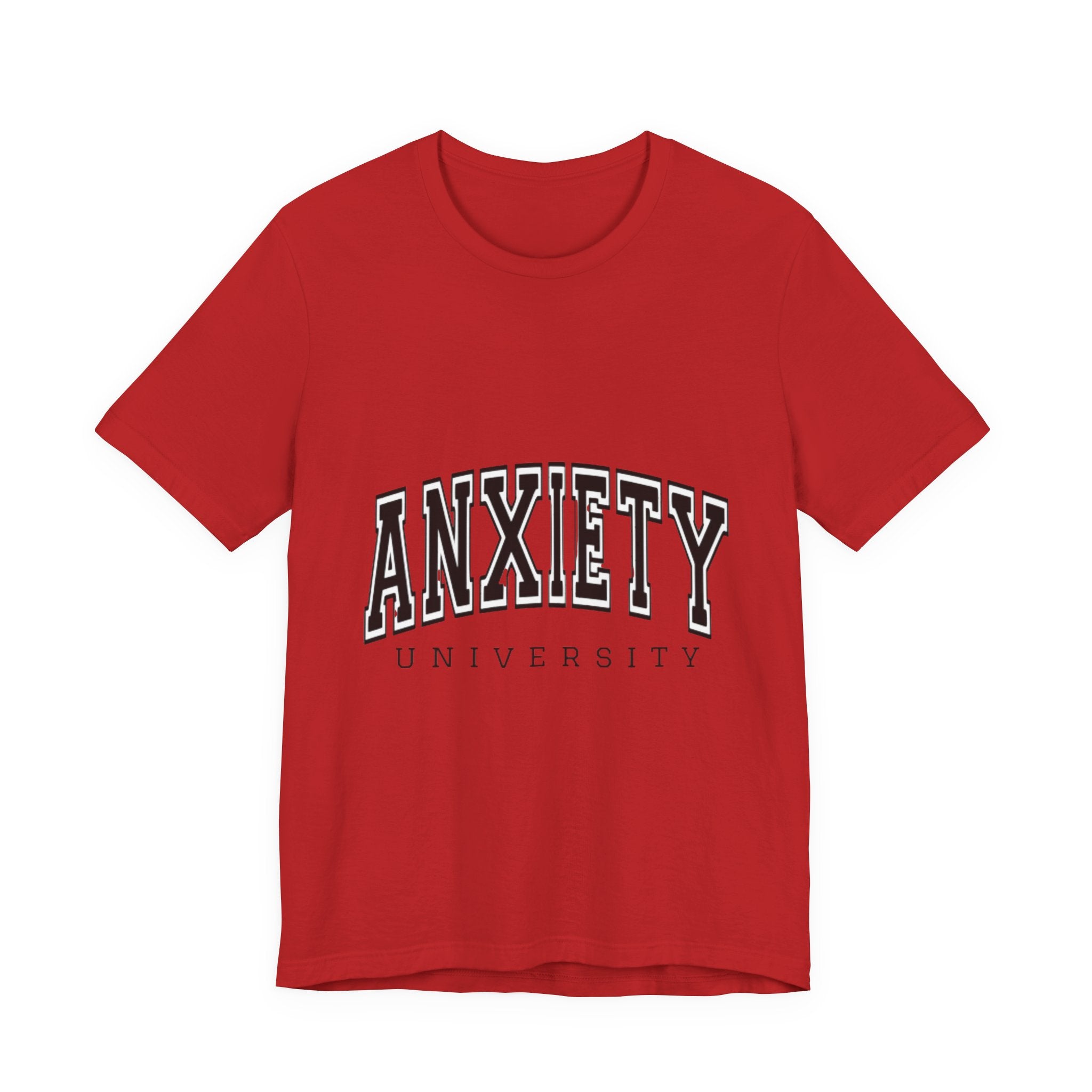 Anxiety University Tee — College Style Graphic T-Shirt