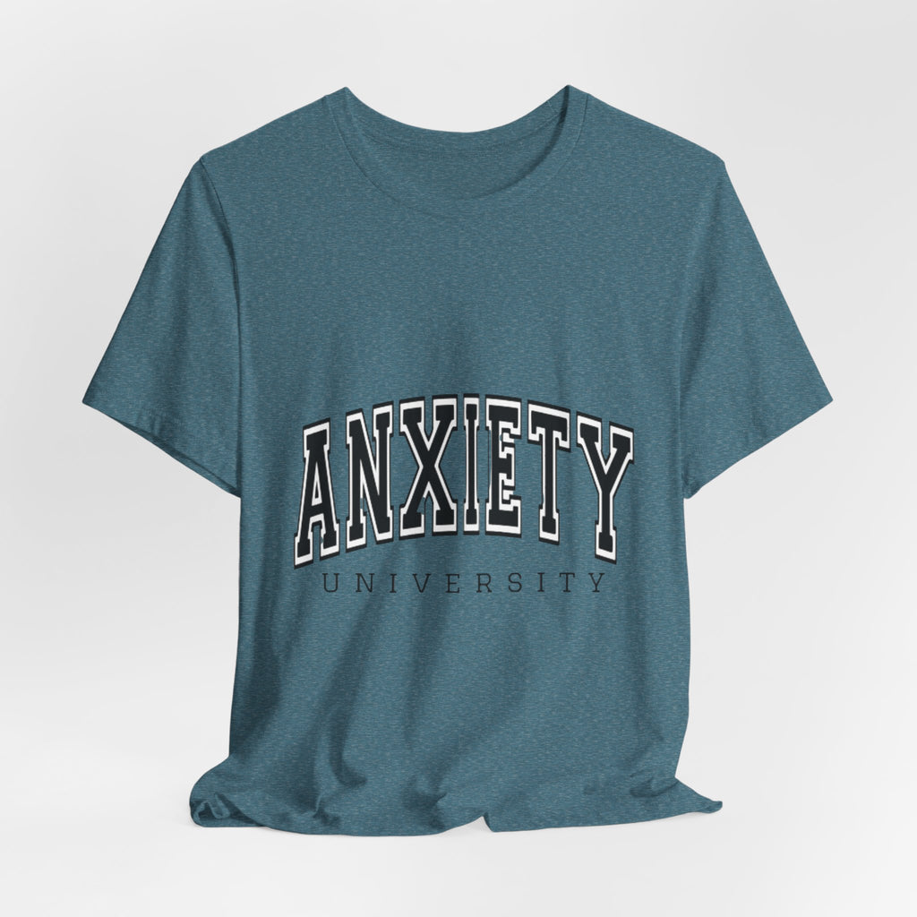 Anxiety University Tee — College Style Graphic T-Shirt