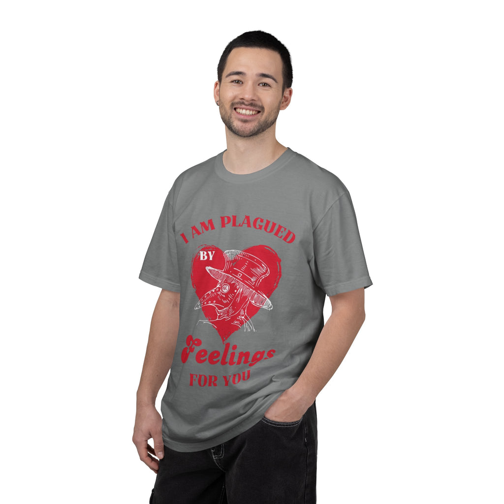 I Am Plagued By Feelings For You T-Shirt