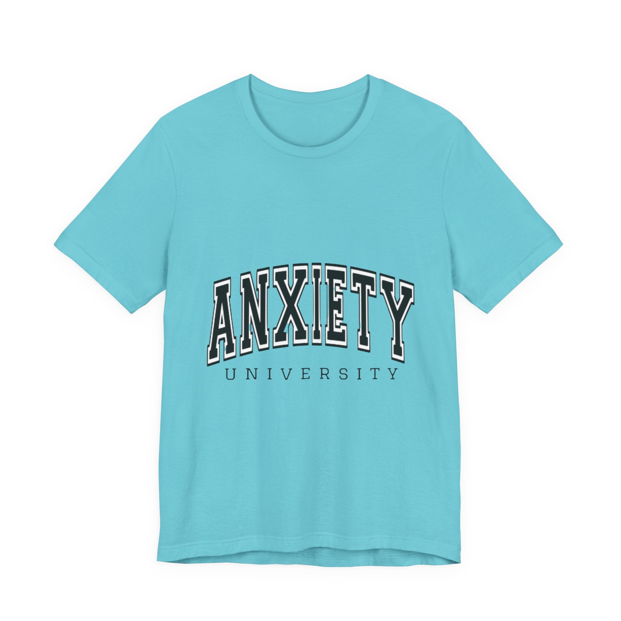 Anxiety University Tee — College Style Graphic T-Shirt