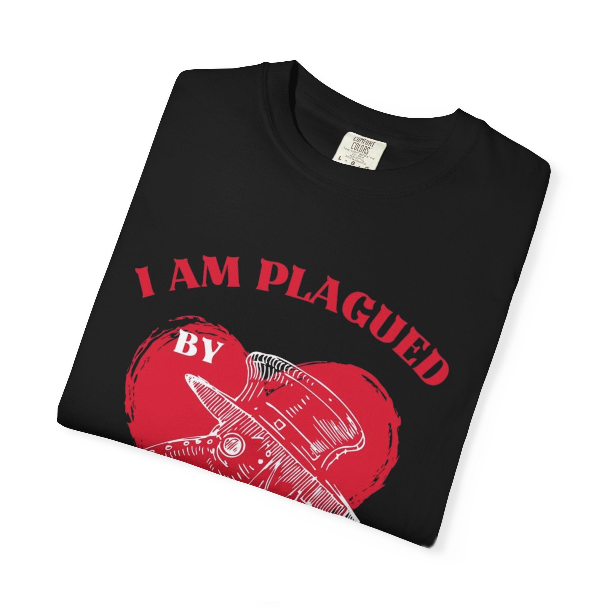 I Am Plagued By Feelings For You T-Shirt