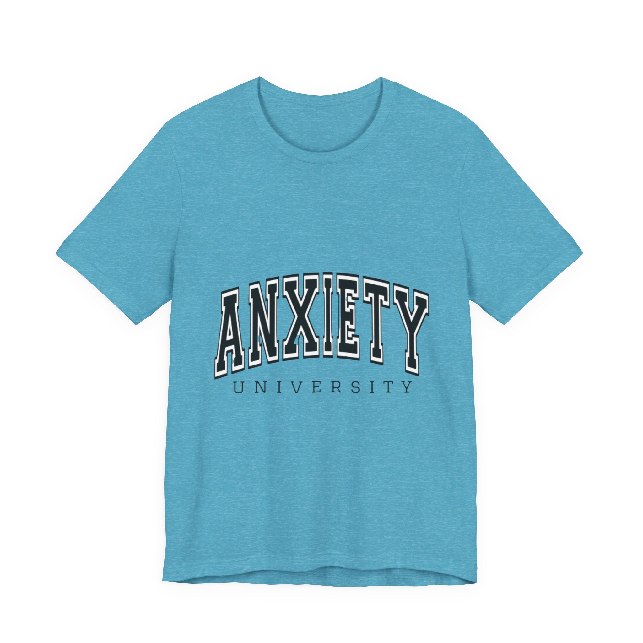 Anxiety University Tee — College Style Graphic T-Shirt