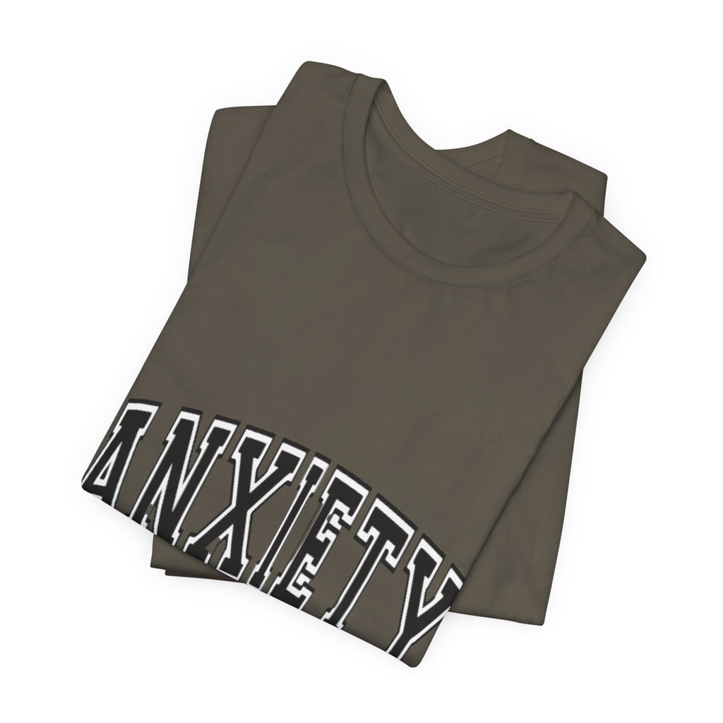 Anxiety University Tee — College Style Graphic T-Shirt