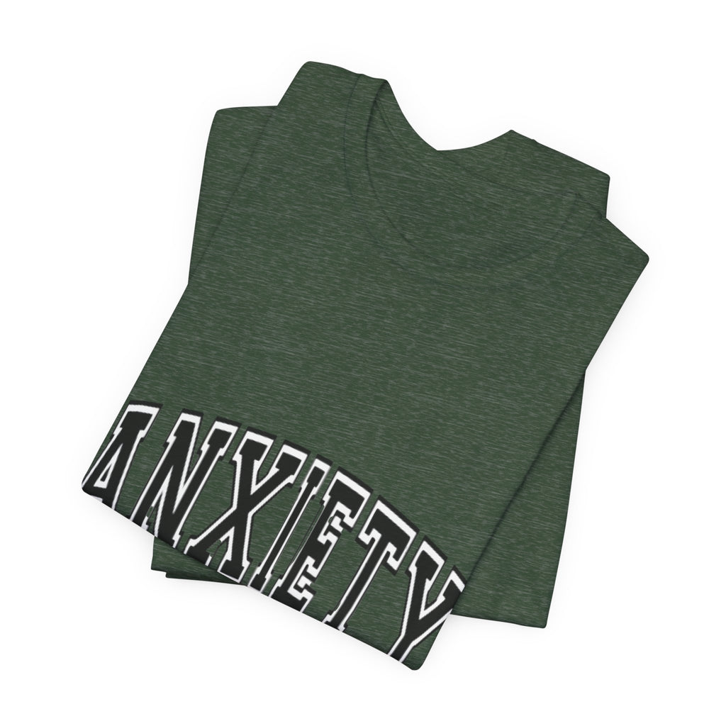 Anxiety University Tee — College Style Graphic T-Shirt
