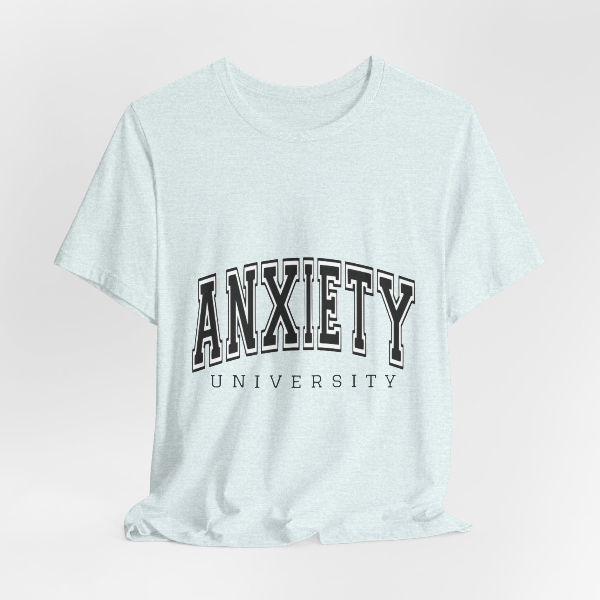Anxiety University Tee — College Style Graphic T-Shirt