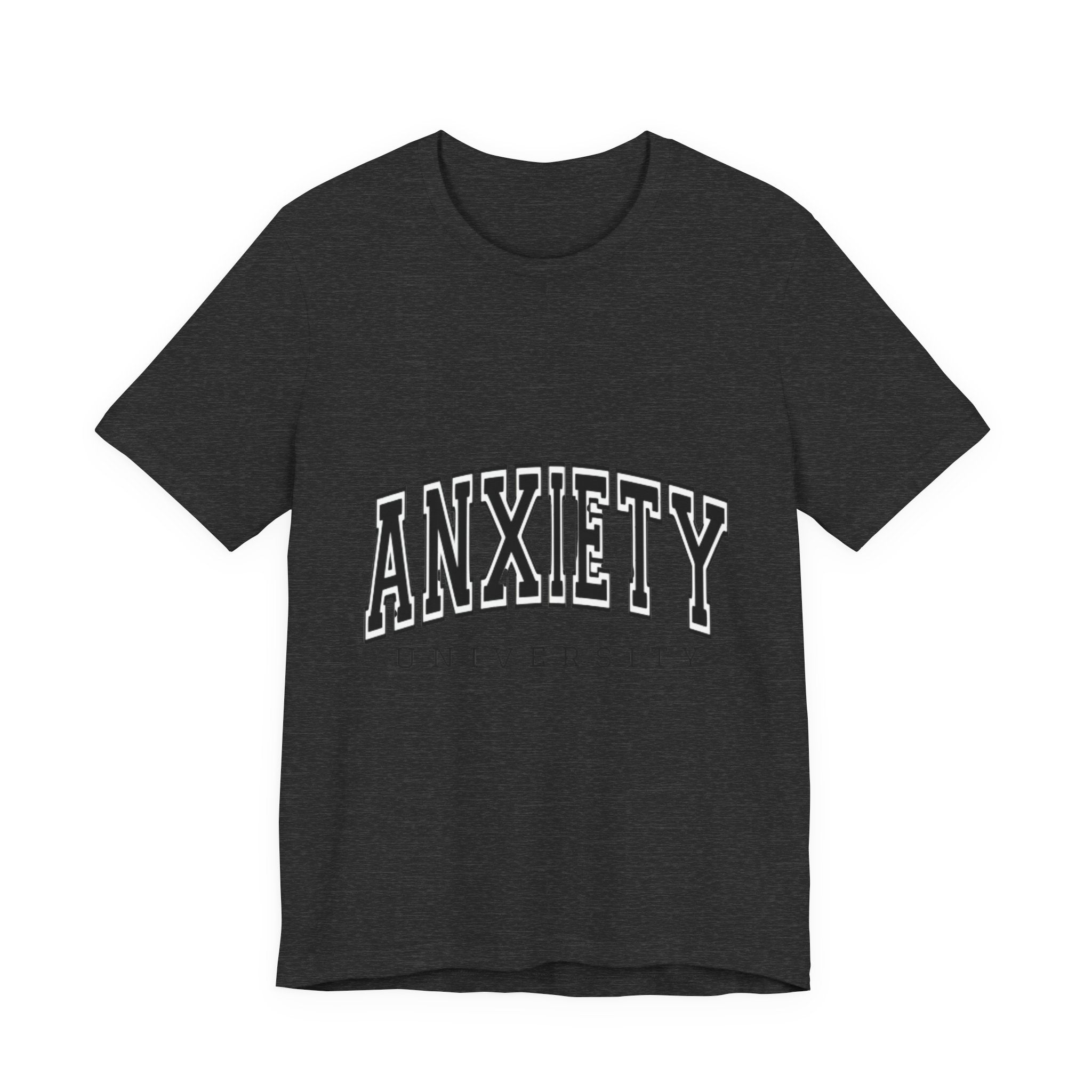 Anxiety University Tee — College Style Graphic T-Shirt
