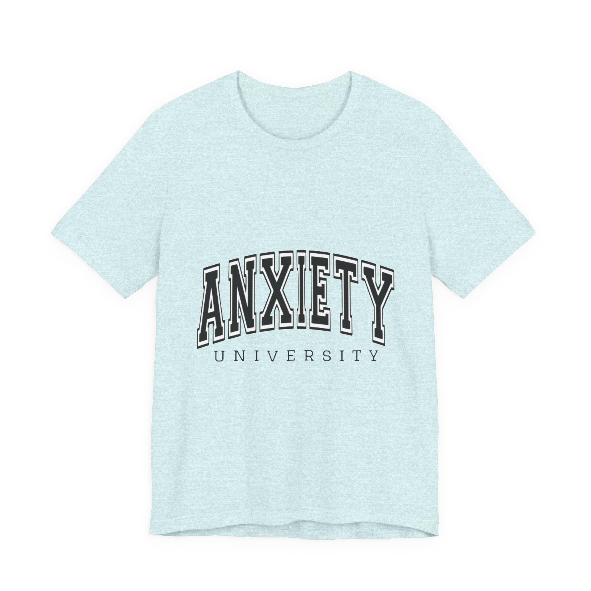 Anxiety University Tee — College Style Graphic T-Shirt